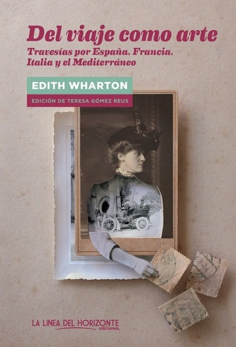 Del Viajeo Arte - Edith  Wharton, de Edith Wharton. Editorial La línea del horizonte en español