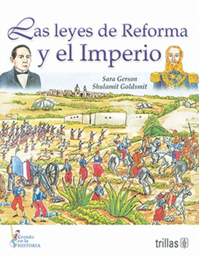Las Leyes De Reforma Y El Imperio Serie Cronito Trillas