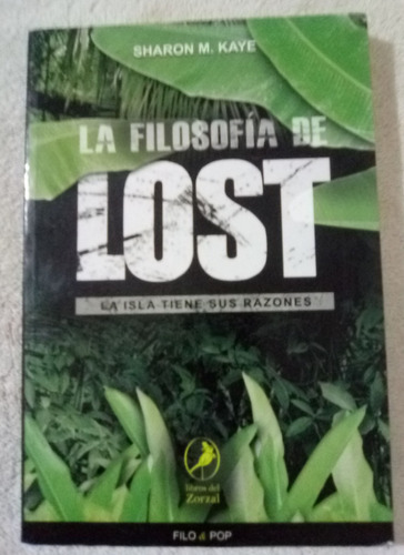 La Filosofía De Lost  Sharon Kaye 