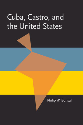 Libro Cuba, Castro, And The United States - Bonsal, Phili...