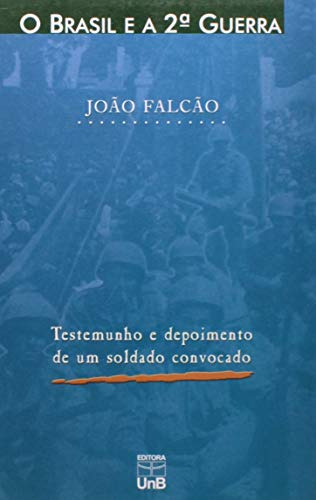 Libro O Brasil E A 2ª Guerra Testemunho E Depoimento De Um S