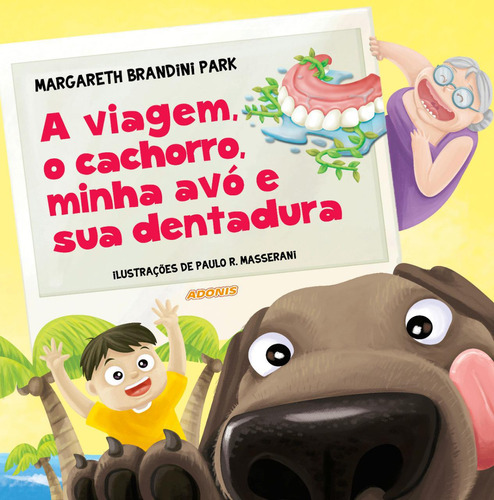 Livro A Viagem, O Cachorro, Minha Avó E Sua Dentadura