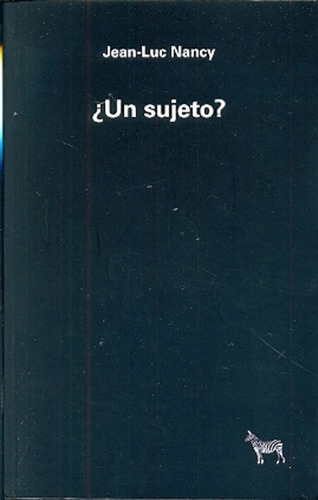 ¿un Sujeto? (nuevo) - Jean-luc Nancy