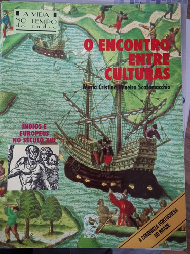 Livro - O Encontro Entre Culturas - Maria Cristina Mineiro S