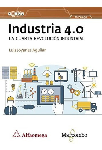 Industria 4.0 La Cuarta Revolución Industrial