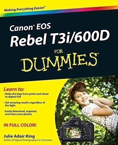 Canon Eos Rebel T3i / 600d For Dummies - King, Julie
