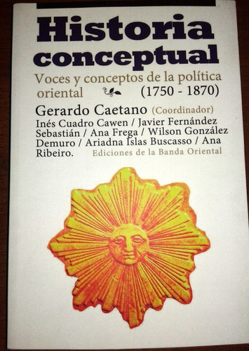 Historia Conceptual, Gerardo Caetano (coord.) (ltc)