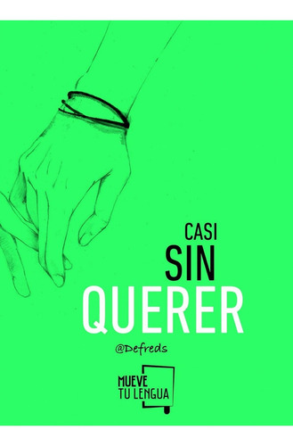 Libro: Casi Sin Querer. Defreds. Frida Ediciones