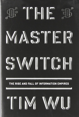 El Interruptor Maestro: El Auge Y Caída Imperios Información