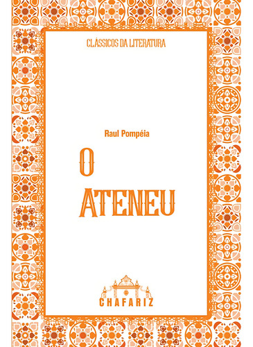 O Ateneu, De Raul Pompeia. Editora Chafariz, Capa Mole, Edição 1 Em Português, 2021