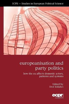 Libro Europeanisation And Party Politics - Erol Kulahci