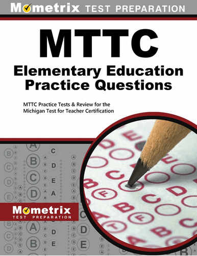 Libro: Mttc Elementary Education Practice Questions: Mttc Pr