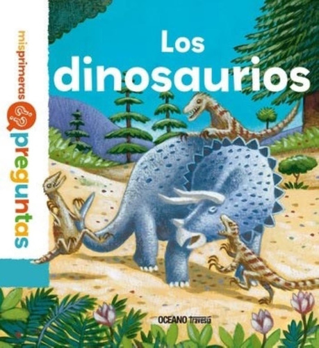 Libro Los Dinosaurios - Mis Primeras Preguntas