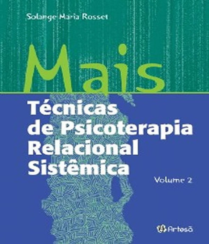 Mais Tecnicas De Psicoterapia Relacional Sistemica - Vol. 2