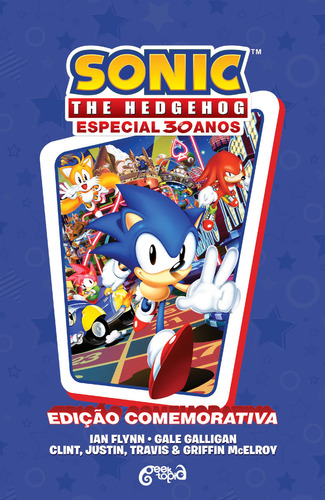 Sonic The Hedgehog – Especial 30 anos, de Ian Flynn. Editorial GEEKTOPIA, tapa dura en português