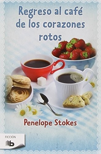 Regreso Al Café De Los Corazones Rotos - Stokes, Paredes Las