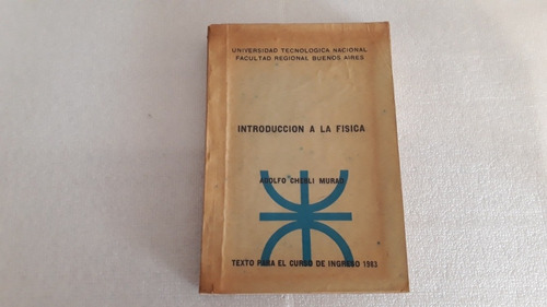 Introducción A La Física. Adolfo Murad. Utn Curso De Ingreso (Usado)