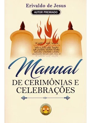 Manual De Cerimônias E Celebrações | Erivaldo De Jesus