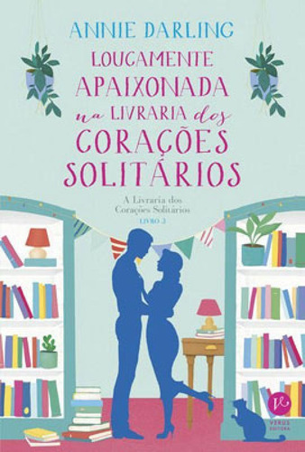 LOUCAMENTE APAIXODA  LIVRARIA DOS CORAÇÕES SOLITÁRIOS, de Darling, Annie. Editora Verus, capa mole, edição 1ª edição - 2019 em português