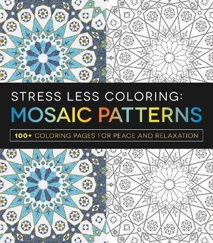 Stress Less Coloring  Mosaic Patterns 100+ Coloring Pages Fo