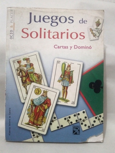 Juegos De Solitarios Cartas Y Domino Alberto Valero De Castr