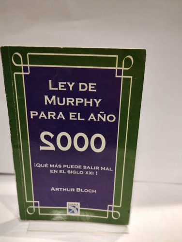 Ley De Murphy Para El Año 2000.arthur Bloch