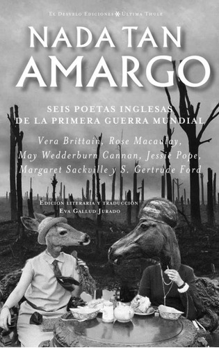 Nada Tan Amargo   Seis Poetas Inglesas En La Primera Gue...