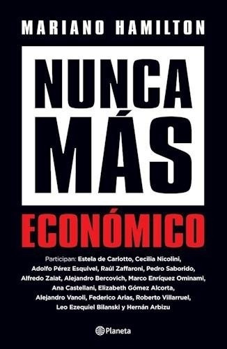 Nunca Más Económico - Mariano Hamilton - Planeta