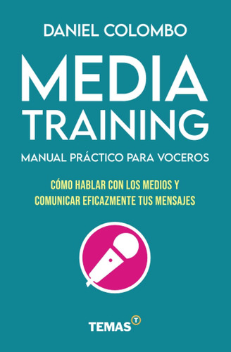 Libro: Media Training: Manual Práctico Para Voceros (serie O