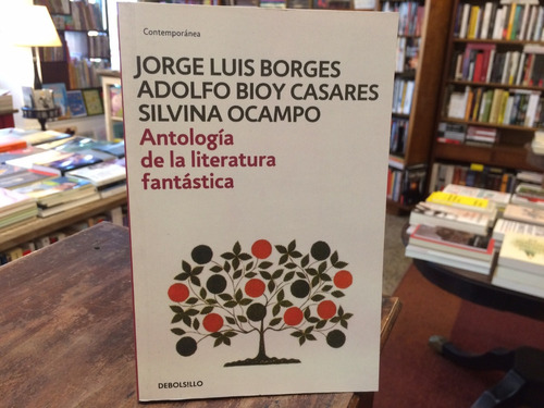 Antología De La Literatura Fantástica - Borges Bioy Ocampo