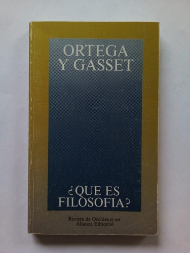 Qué Es Filosofía? - Ortega Gasset - Alianza 1980 - U