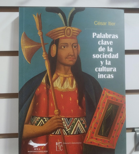 Palabras Clave De La Sociedad Y La Cultura Incas