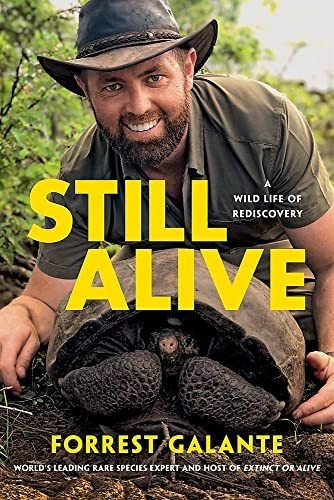 Still Alive: A Wild Life Of Rediscovery, De Forrest Galante. Editorial Hachette Books, Tapa Tapa Blanda En Inglés