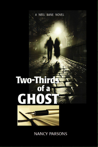Two-thirds Of A Ghost: A Nell Bane Novel, De Parsons, Nancy. Editorial Lightning Source Inc, Tapa Blanda En Inglés