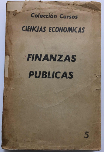 Finanzas Públicas 5 Colección Ciencias Económicas