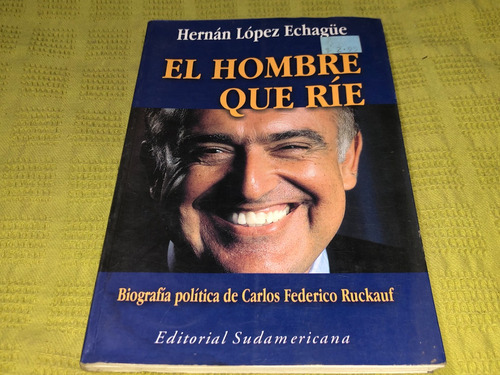 El Hombre Que Ríe - Hernán López Echague - Sudamericana