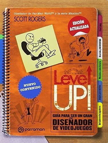 Level Up! Guía Para Ser Un Gran Diseñador De Videojuegos (di