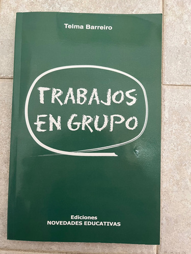 Libro Trabajos En Grupo - Telma Barreiro