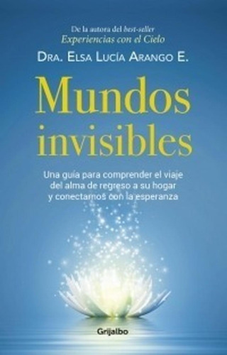 Mundos Invisibles Elsa Arango