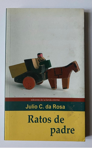 Ratos De Padre / Julio C. Da Rosa   H2