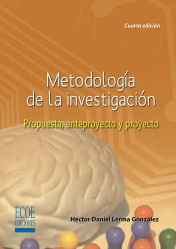 Libro: Metodología De La Investigación: Propuesta, Anteproye