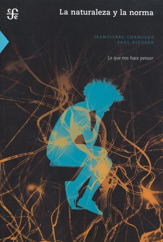 Naturaleza Y La Norma, La - Lo Que Nos Hace Pensar - Jean-pi