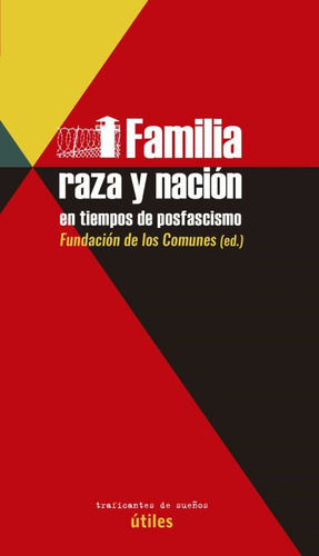 Familia Raza Y Nacion En Tiempos De Posfascismo - Aavv 