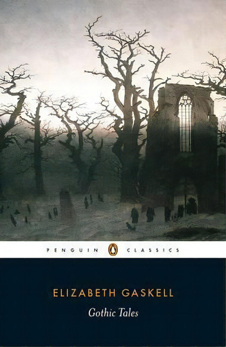 Gothic Tales, De Elizabeth Gaskell. Editorial Penguin Books Ltd, Tapa Blanda En Inglés