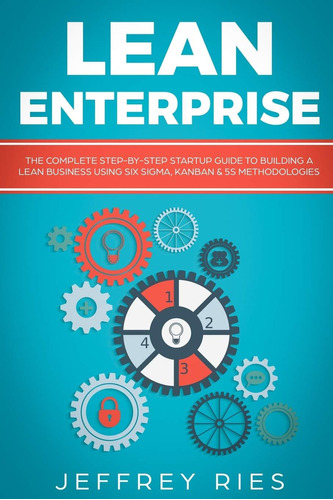 Libro: Lean Enterprise: The Complete Step-by-step Gu