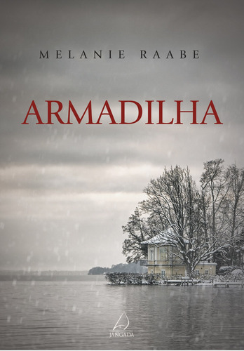 Armadilha, de Raabe, Melanie. Editora Pensamento-Cultrix Ltda., capa mole em português, 2016