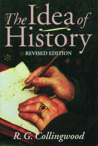 The Idea Of History / R. G. Collingwood