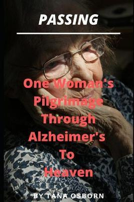 Libro Passing : One Woman's Pilgrimage Through Alzheimer'...