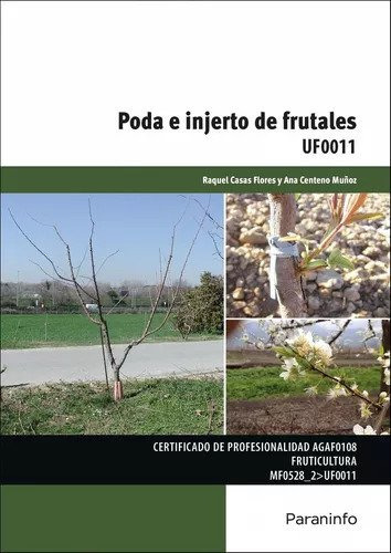 PODA E INJERTO DE FRUTALES, de VV. AA.. Editorial PARANINFO en español