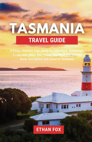 Libro: Tasmania Travel Guide 2024: A Comprehensive Tour For